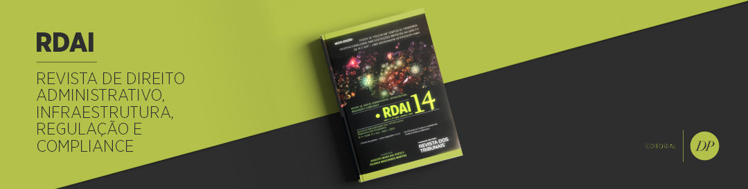 14ª edição-Revista de Direito Administrativo, Infraestrutura, Regulação e Compliance – RDAI | São Paulo – Brasil