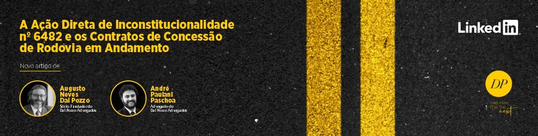 A Ação Direta de Inconstitucionalidade nº 6482 e os Contratos de Concessão de Rodovia em Andamento