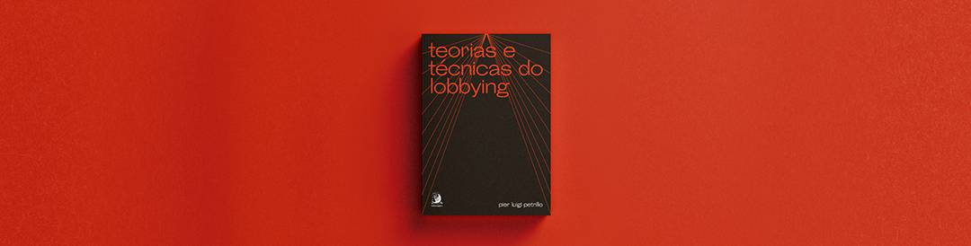 Obra | Teorias e técnicas do lobbying | São Paulo – Brasil